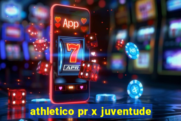 athletico pr x juventude