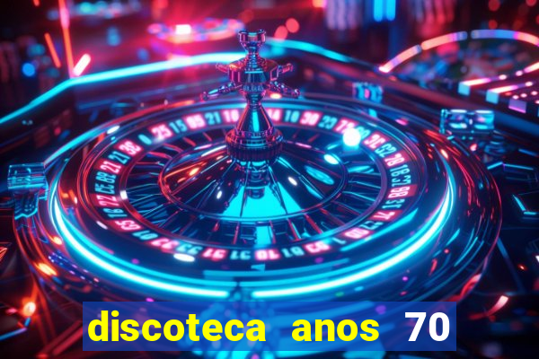 discoteca anos 70 80 90