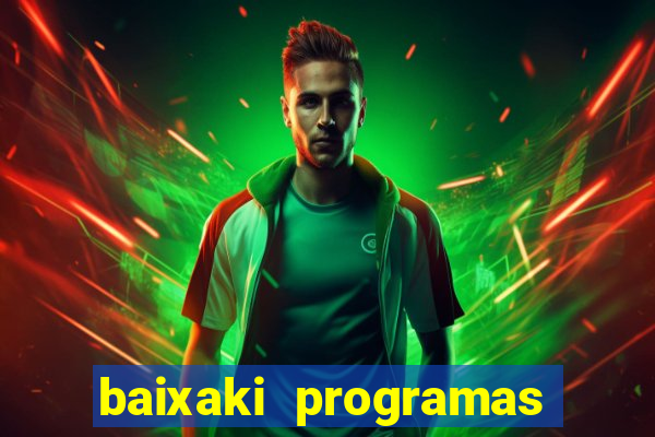 baixaki programas gratis para pc windows 7