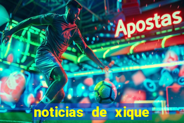 noticias de xique xique ba