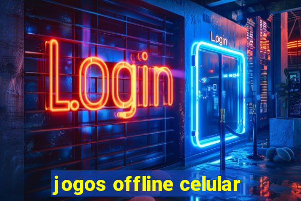 jogos offline celular