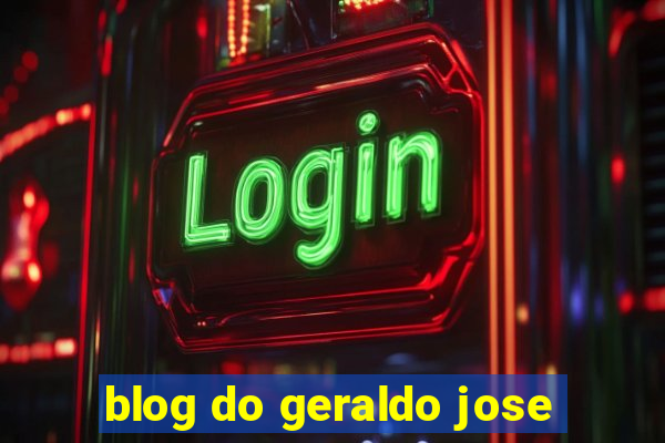 blog do geraldo jose