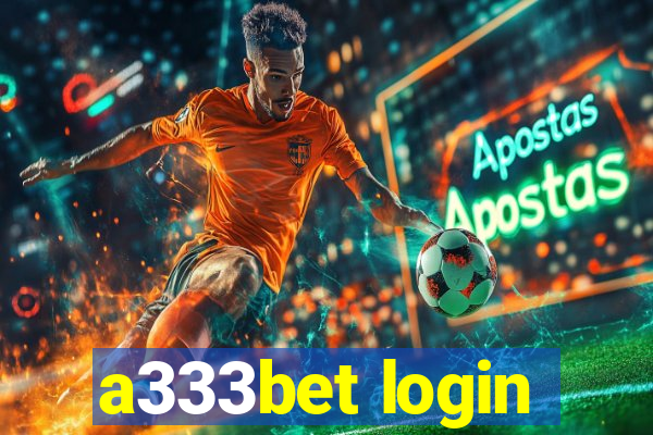 a333bet login