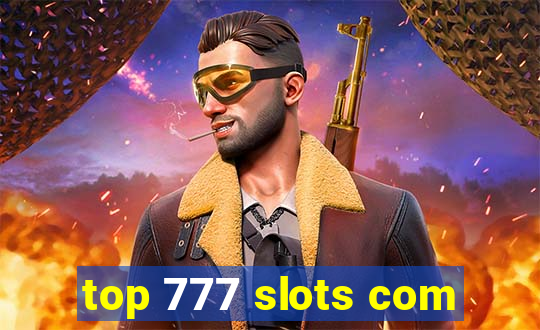 top 777 slots com