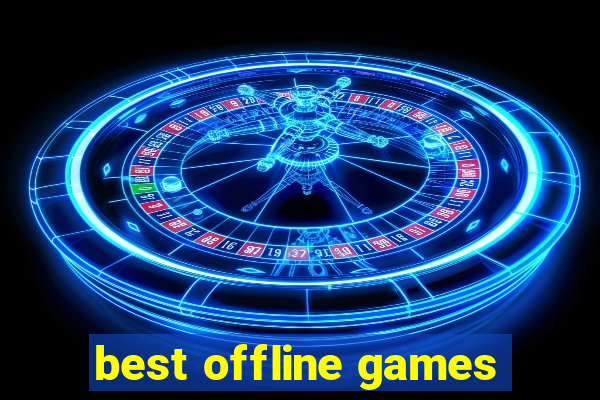 best offline games