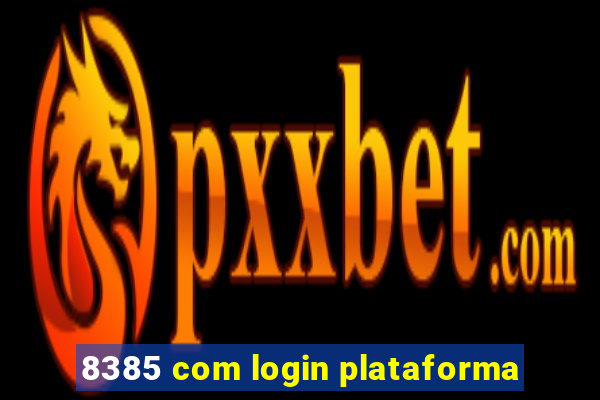 8385 com login plataforma