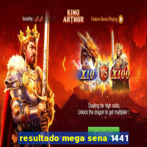 resultado mega sena 1441