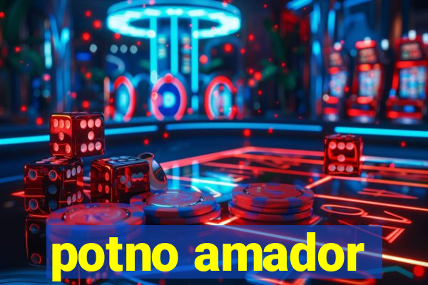 potno amador