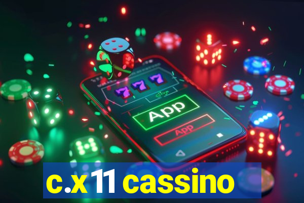 c.x11 cassino