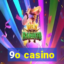 9o casino