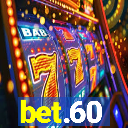 bet.60