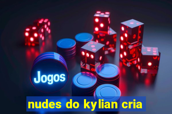 nudes do kylian cria