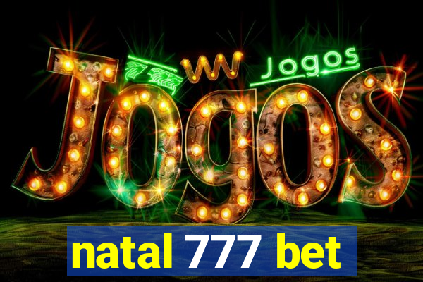 natal 777 bet