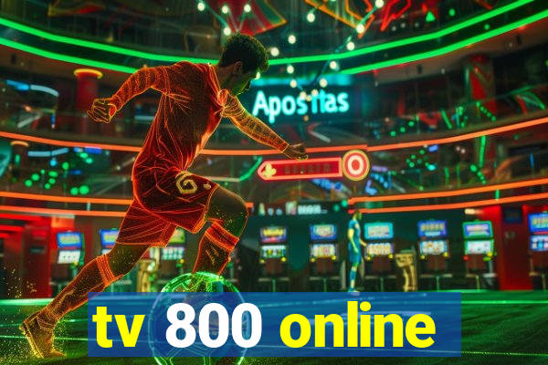 tv 800 online