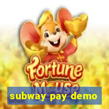 subway pay demo