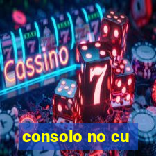 consolo no cu