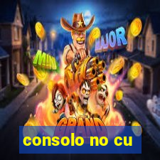 consolo no cu