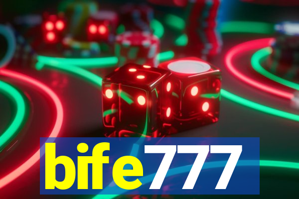 bife777