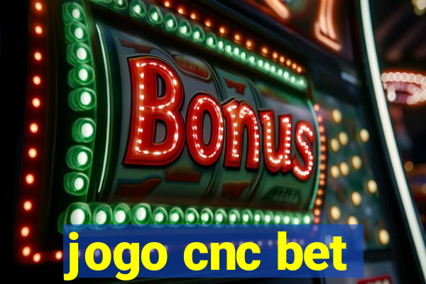 jogo cnc bet