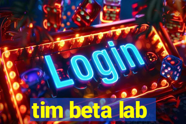 tim beta lab