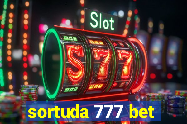 sortuda 777 bet