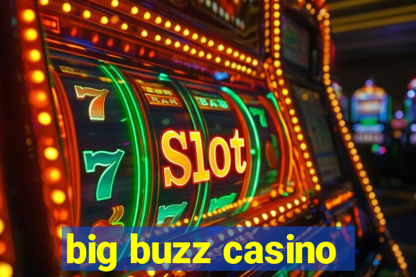 big buzz casino