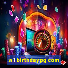 w1 birthdaypg com