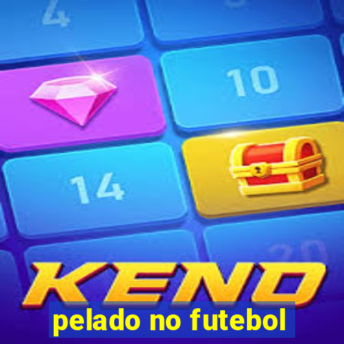 pelado no futebol