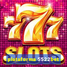 plataforma 5522bet