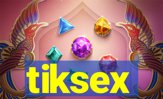 tiksex