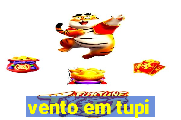 vento em tupi