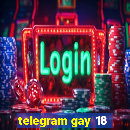 telegram gay 18