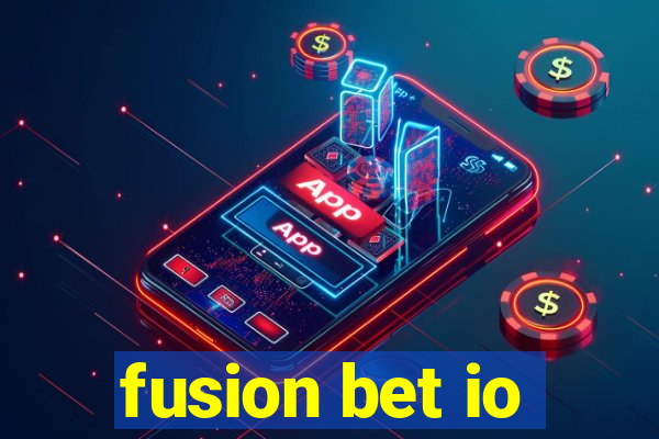 fusion bet io