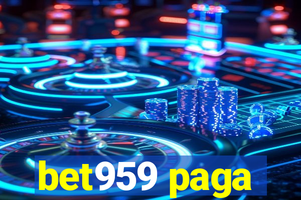 bet959 paga