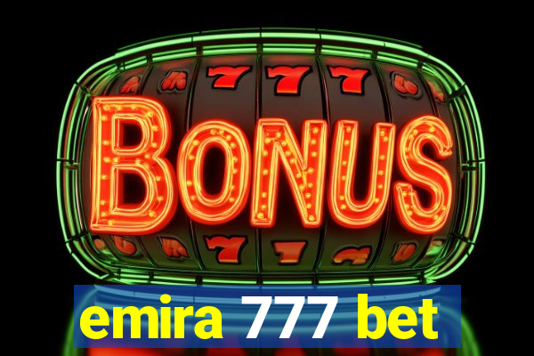 emira 777 bet