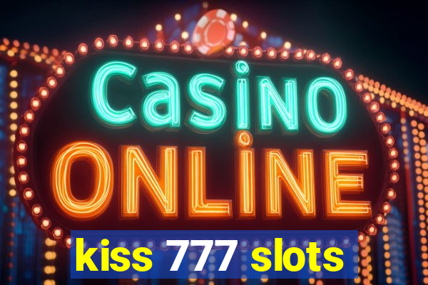 kiss 777 slots