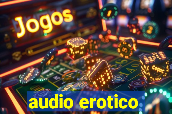 audio erotico