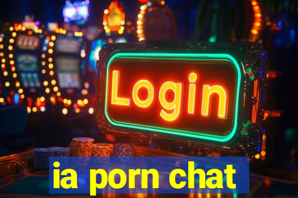 ia porn chat