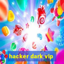 hacker dark vip