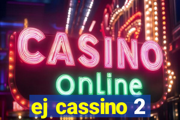 ej cassino 2