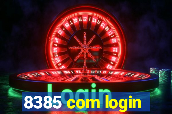 8385 com login