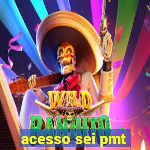 acesso sei pmt