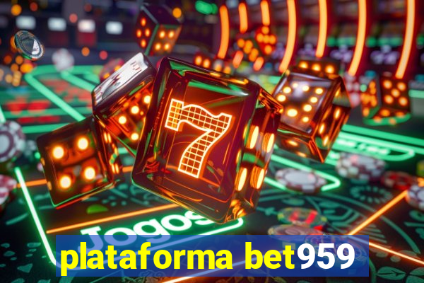 plataforma bet959