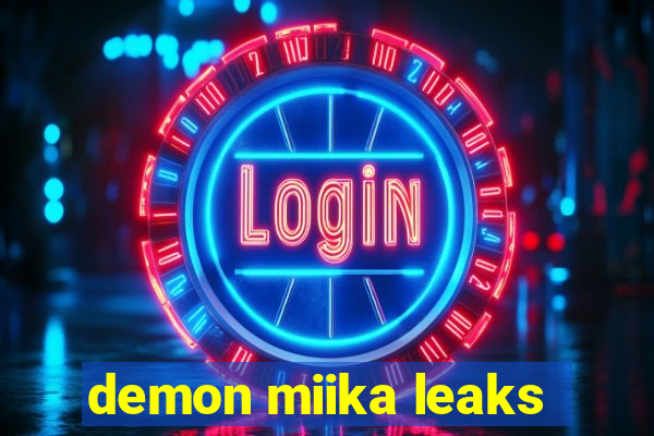 demon miika leaks