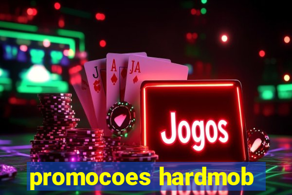 promocoes hardmob