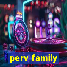 perv family