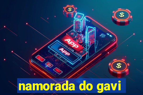 namorada do gavi