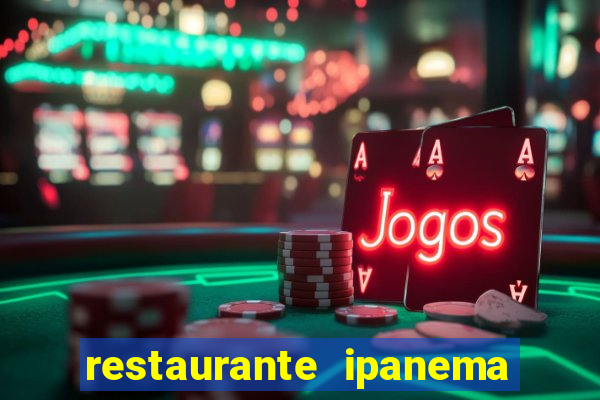 restaurante ipanema porto alegre