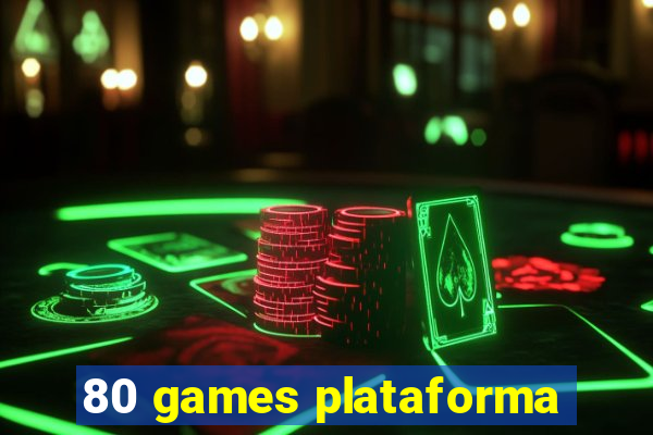 80 games plataforma