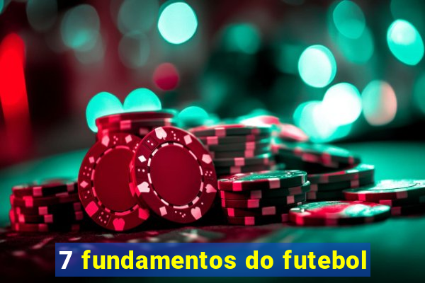 7 fundamentos do futebol